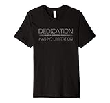 Dedication Has No limitation Gym Training Sports Inspired T