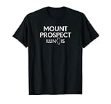 Mount Prospect, Illinois / Minimalistic Mount Prospect, IL T-Shirt
