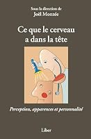Ce que le cerveau a dans la tête - Perception, apparences et personnalité 2895783012 Book Cover