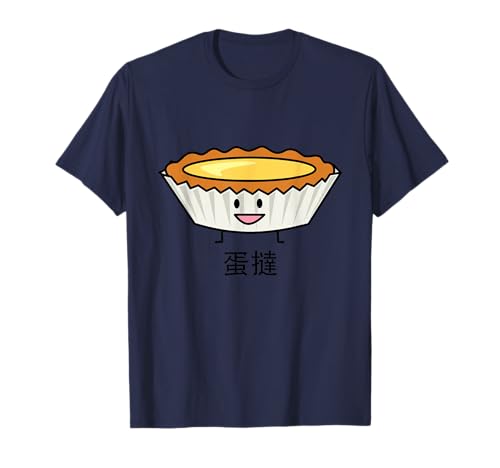 Happy Egg Tart Custard crust Chinese dessert dim sum T-Shirt