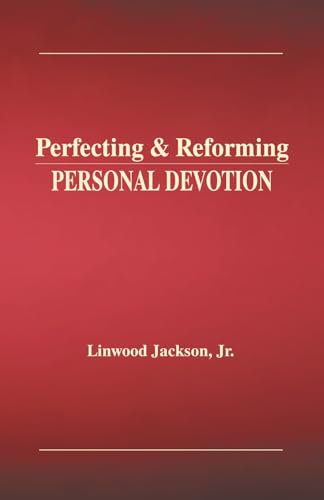 Perfecting & Reforming Personal Devotion