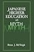 Japanese Higher Education as Myth