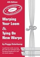 Warping Your Loom & Tying On New Warps, 4th. Ediition 0976885557 Book Cover