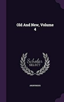 Hardcover Old And New, Volume 4 Book