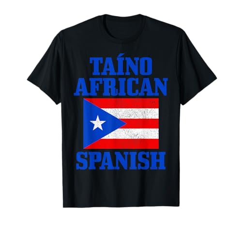 Taino Bandera Africana Española Puerto Rico Taina Boricua Boriken Camiseta