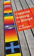 Creative Praying in Groups
