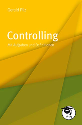 Controlling: Mit Aufgaben und Definitionen (German Edition) - Pilz, Gerald