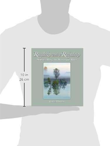 Roadtrip with a Raindrop: 90 Days Along the Mississippi River