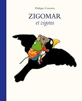 zigomar et zigotos anthologie (ALBUM) (French Edition) 2211211364 Book Cover