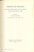 American Diaries: An Annotated Bibliography of American Diaries B000TNBHD2 Book Cover