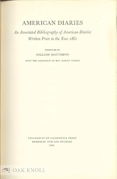 Hardcover AMERICAN DIARIES An Annotated Bibliography of American Diaries Written Prior to the Year 1861 Book