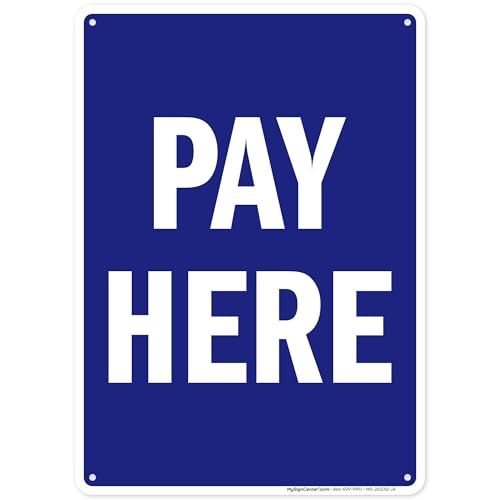 Pay Here Sign, 10x14 Inches, 55 mil thick HDPS (high density polystyrene),