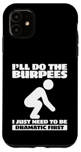 ���[�N�A�E�g I'll Do The Burpees I Need To Dramatic First �X�}�z�P�[�X iPhone 11 �p