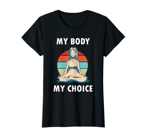 Mujer Pro Choice Fight For Abortion Rights My Body My Choice Camiseta