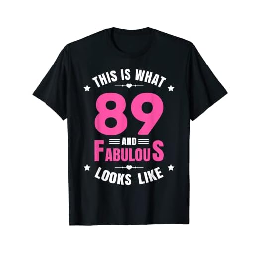 89 y fabuloso cumpleaños de 89 años feliz cumpleaños 89 Camiseta