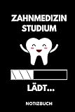  ZAHNMEDIZIN STUDIUM LÄDT... NOTIZBUCH: A5 Geschenkbuch LINIERT zum Studium  Notizbuch für duale Studenten  witziger Spruch zum Abitur  Studienbeginn  Erstes Semester  Pruefung  Geburtstag