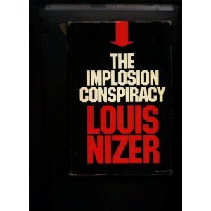 The implosion conspiracy Hardcover - 1973
