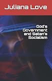 God's Government and Satan's Socialism