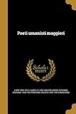 Poeti umanisti maggiori (Latin Edition)
