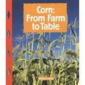 Corn: From Farm to Table 1567844685 Book Cover