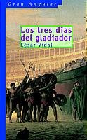 Paperback Los tres días del gladiador (Gran Angular) (Spanish Edition) [Spanish] Book