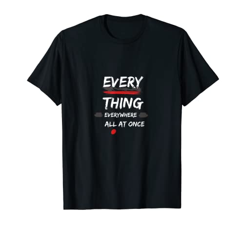 Funny everything everywhere all at once T-Shirt