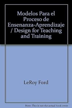 Paperback Modelos Para el Proceso de Ensenanza-Aprendizaje / Design for Teaching and Training (Spanish Edition) [Spanish] Book