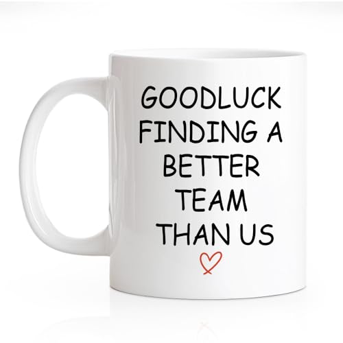 RZHV Good Luck Finding A Better Team Than Us 11 Oz Novelty Mug, Funny Office Meramic Mug, Farewell Gifts for Staff Coworker, Leaving Gifts for Colleague, New Job Gifts, Going Away Gifts, Bless Gifts