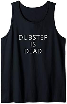 Dubstep is dead Tank Top