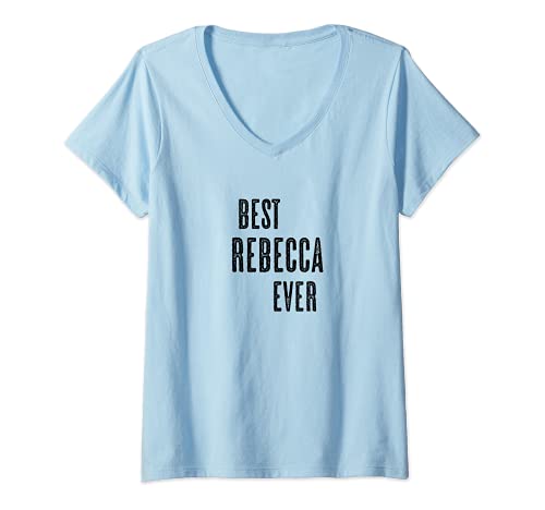 Mujer BEST REBECCA EVER | Gracioso - Hombres Mujeres Niños - Camiseta Cuello V