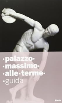 Paperback Palazzo Massimo. Guida [Italian] Book