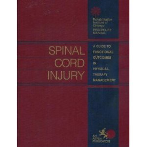 Buy Spinal Cord Injury: A Guide to Functional Outcomes in Physical ...