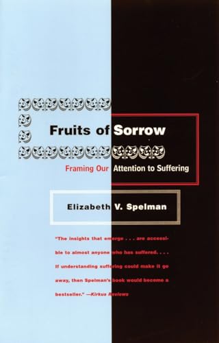 Fruits of Sorrow: Framing Our Attention to Suffering