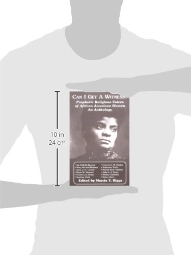 Can I Get a Witness? Prophetic Religious Voices of African American Women An Anthology