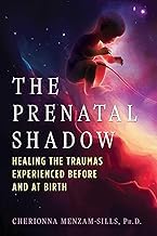 Original Summary Libro Audiolibro The Prenatal Shadow: Healing the Traumas Experienced before and at Birth Full