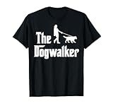 The Dogwalker Lustige Hunde Haustiere Hundeausführer Humor Gassigehen T-Shirt