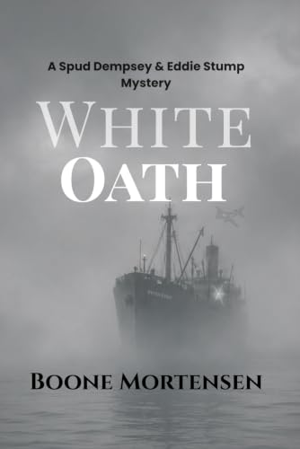 White Oath: Spud Dempsey & Eddie Stump Mystery (Series Book #1)