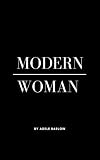 Modern Woman: Notes from the new world of work (English Edition)