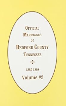 Paperback Bedford County, Tennesee Official Marriages, 1880-1898 (Vol. #2) Book