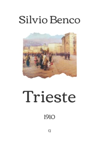Trieste: 1910 (Italian Edition)