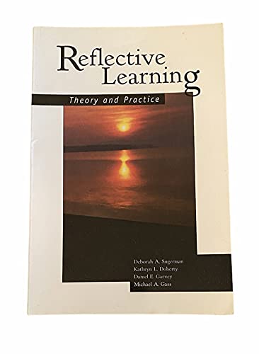 REFLECTIVE LEARNING: THEORY AND PRACTICE 0787265616 Book Cover