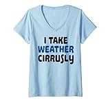 Photo Gallery donna divertente dicendo i take weather cirrusly meteorologo donne uomini maglietta con collo a v Photo Gallery donna divertente dicendo i take weather cirrusly meteorologo donne uomini maglietta con collo a v