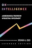 On Intelligence: A Biological Treatise on Intellectual Development, Expanded Edition