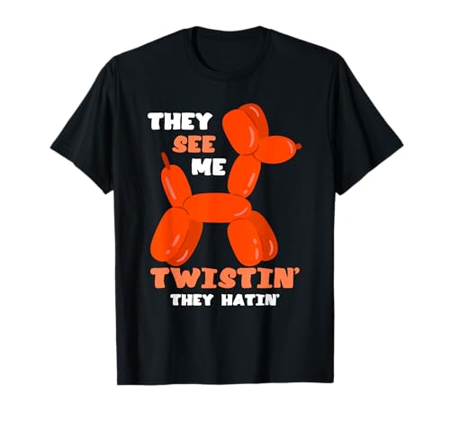 Globo Twisting They See Me Globo Artista Globo Animal Camiseta