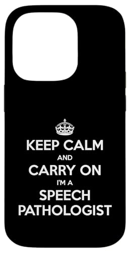 Keep Calm and Carry On I'm a Speech Pathologist - ʔ X}zP[X iPhone 14 Pro p