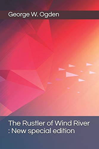 The Rustler of Wind River: New special edition B08BW41QJJ Book Cover