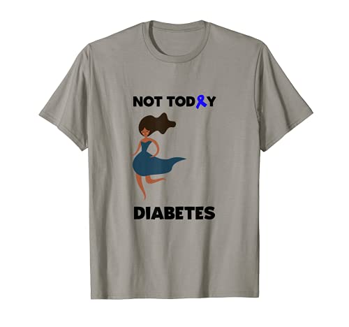 Not Today Diabetes Awareness Gift Camiseta