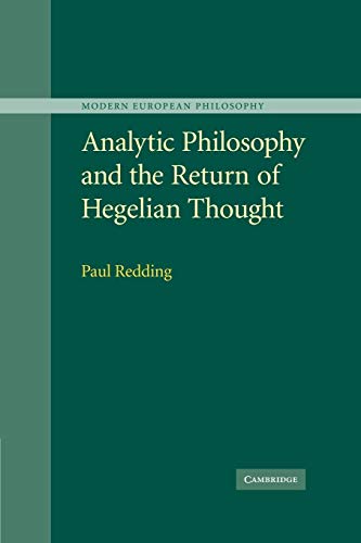 Compare Textbook Prices for Analytic Philosophy and the Return of Hegelian Thought Modern European Philosophy Reissue Edition ISBN 9780521172349 by Redding, Paul