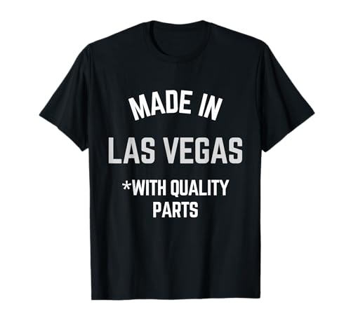 Hecho en Las vegas divertido eslogan nacido en Las vegas Camiseta