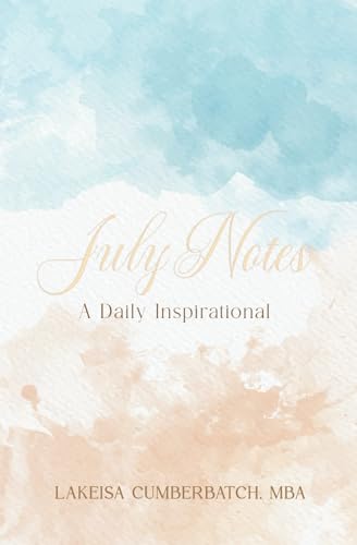 July Notes: A Daily Inspirational